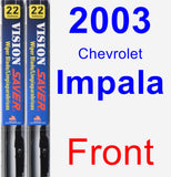 Front Wiper Blade Pack for 2003 Chevrolet Impala - Vision Saver