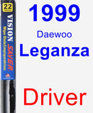 Driver Wiper Blade for 1999 Daewoo Leganza - Vision Saver