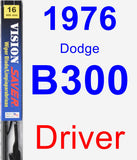 Driver Wiper Blade for 1976 Dodge B300 - Vision Saver