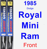 Front Wiper Blade Pack for 1985 Dodge Royal Mini Ram - Vision Saver