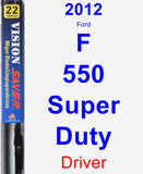 Driver Wiper Blade for 2012 Ford F-550 Super Duty - Vision Saver