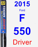 Driver Wiper Blade for 2015 Ford F-550 - Vision Saver