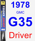 Driver Wiper Blade for 1978 GMC G35 - Vision Saver