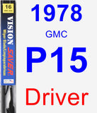 Driver Wiper Blade for 1978 GMC P15 - Vision Saver