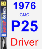 Driver Wiper Blade for 1976 GMC P25 - Vision Saver