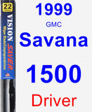 Driver Wiper Blade for 1999 GMC Savana 1500 - Vision Saver