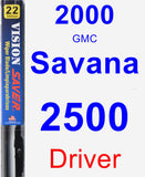 Driver Wiper Blade for 2000 GMC Savana 2500 - Vision Saver