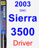 Driver Wiper Blade for 2003 GMC Sierra 3500 - Vision Saver