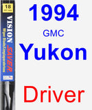 Driver Wiper Blade for 1994 GMC Yukon - Vision Saver