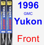 Front Wiper Blade Pack for 1996 GMC Yukon - Vision Saver