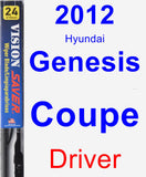 Driver Wiper Blade for 2012 Hyundai Genesis Coupe - Vision Saver