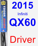 Driver Wiper Blade for 2015 Infiniti QX60 - Vision Saver