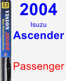 Passenger Wiper Blade for 2004 Isuzu Ascender - Vision Saver