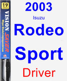 Driver Wiper Blade for 2003 Isuzu Rodeo Sport - Vision Saver