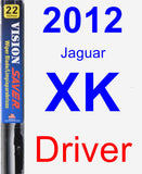 Driver Wiper Blade for 2012 Jaguar XK - Vision Saver