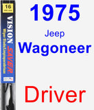 Driver Wiper Blade for 1975 Jeep Wagoneer - Vision Saver