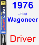 Driver Wiper Blade for 1976 Jeep Wagoneer - Vision Saver