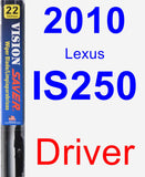 Driver Wiper Blade for 2010 Lexus IS250 - Vision Saver