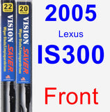 Front Wiper Blade Pack for 2005 Lexus IS300 - Vision Saver