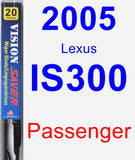 Passenger Wiper Blade for 2005 Lexus IS300 - Vision Saver