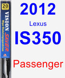 Passenger Wiper Blade for 2012 Lexus IS350 - Vision Saver