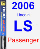 Passenger Wiper Blade for 2006 Lincoln LS - Vision Saver