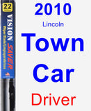 Driver Wiper Blade for 2010 Lincoln Town Car - Vision Saver