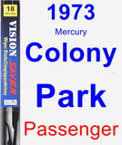 Passenger Wiper Blade for 1973 Mercury Colony Park - Vision Saver