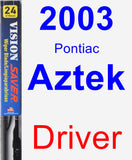 Driver Wiper Blade for 2003 Pontiac Aztek - Vision Saver