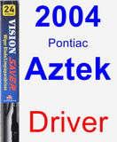 Driver Wiper Blade for 2004 Pontiac Aztek - Vision Saver