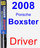 Driver Wiper Blade for 2008 Porsche Boxster - Vision Saver