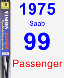 Passenger Wiper Blade for 1975 Saab 99 - Vision Saver