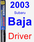 Driver Wiper Blade for 2003 Subaru Baja - Vision Saver