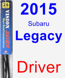 Driver Wiper Blade for 2015 Subaru Legacy - Vision Saver