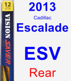 Rear Wiper Blade for 2013 Cadillac Escalade ESV - Rear