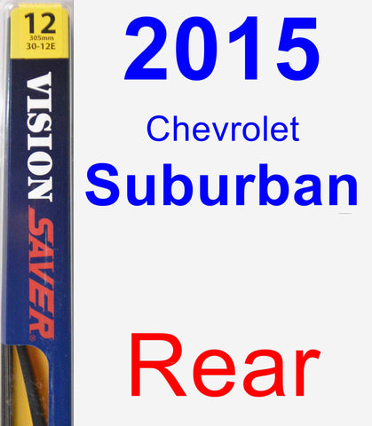 Rear Wiper Blade for 2015 Chevrolet Suburban - Rear