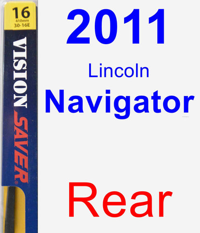 Rear Wiper Blade for 2011 Lincoln Navigator - Rear