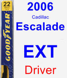 Driver Wiper Blade for 2006 Cadillac Escalade EXT - Premium