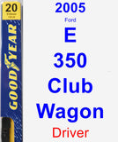 Driver Wiper Blade for 2005 Ford E-350 Club Wagon - Premium