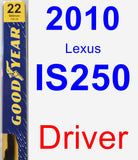 Driver Wiper Blade for 2010 Lexus IS250 - Premium