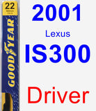 Driver Wiper Blade for 2001 Lexus IS300 - Premium