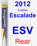 Rear Wiper Blade for 2012 Cadillac Escalade ESV - Rear