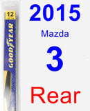 Rear Wiper Blade for 2015 Mazda 3 - Rear