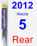 Rear Wiper Blade for 2012 Mazda 5 - Rear