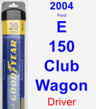 Driver Wiper Blade for 2004 Ford E-150 Club Wagon - Assurance