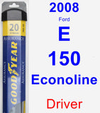 Driver Wiper Blade for 2008 Ford E-150 Econoline - Assurance