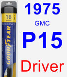 Driver Wiper Blade for 1975 GMC P15 - Assurance