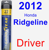 Driver Wiper Blade for 2012 Honda Ridgeline - Assurance