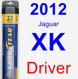 Driver Wiper Blade for 2012 Jaguar XK - Assurance