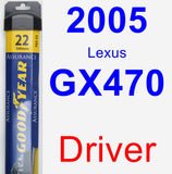 Driver Wiper Blade for 2005 Lexus GX470 - Assurance